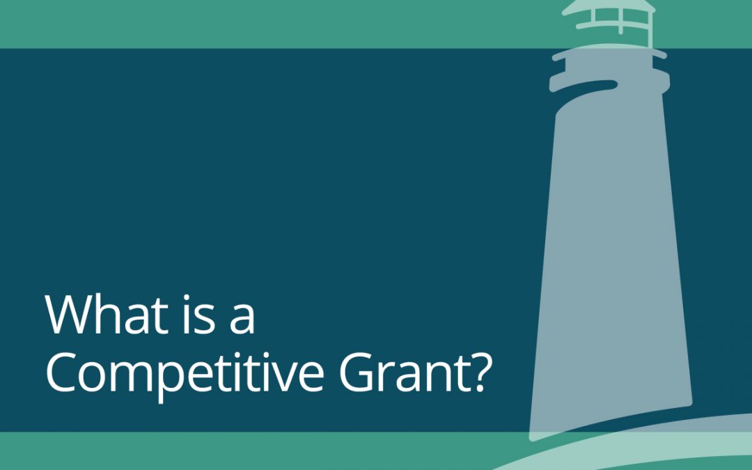 What is a Competitive Grant?