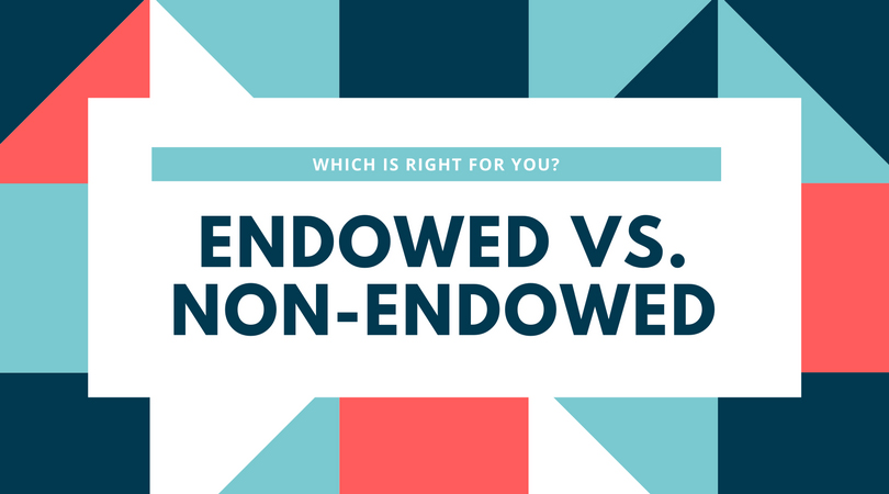 To Endow or Not to Endow, That is the Question