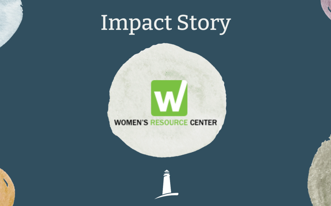 Impact Story: Women’s Resource Center  